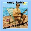 Andy Smith - Seven Day Weekend (CD)