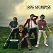 Dead Cat Bounce - Live At The Sugar Club (CD)