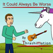 It Could Always Be Worse - EP by Thrashimation