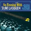 An Evening Wasted With Tom Lehrer by Tom Lehrer