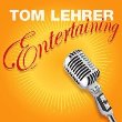 Tom Lehrer - Entertaining  (CD)